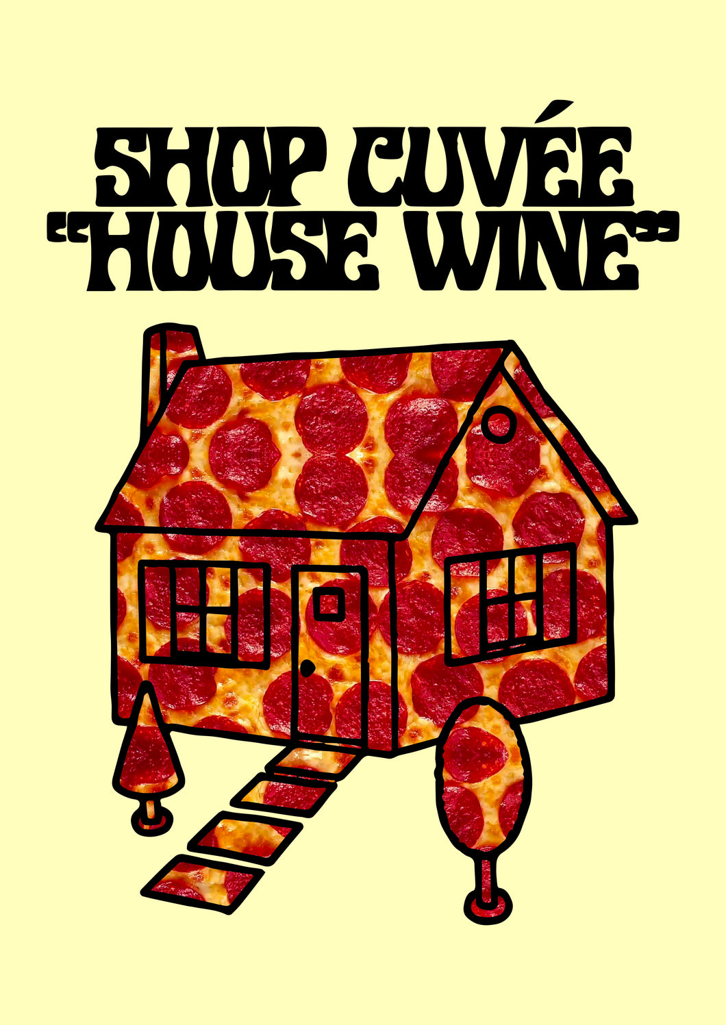 Shop Cuvée x Yard Sale Pizza, House Wine Poster